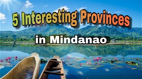 5 INTERESTING PROVINCES in MINDANAO .